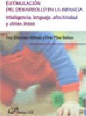 ESTIMULACIÓN DEL DESARROLLO EN LA INFANCIA "INTELIGENCIA, LENGUAJE, AFECTIVIDAD Y OTRAS ÁREAS"