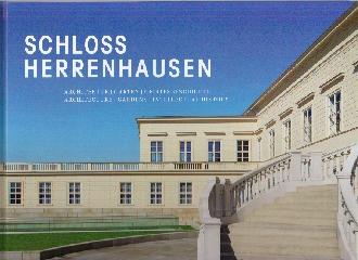 SCHLOSS HERRENHAUSEN, ARCHITECTURE - GARDENS - CULTURAL HISTORY