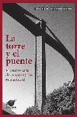 LA TORRE Y EL PUENTE "EL NUEVO ARTE DE LA INGENIERÍA ESTRUCTURAL"