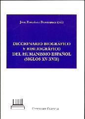 DICCIONARIO BIOGRÁFICO Y BIBLIOGRÁFICO DEL HUMANISMO ESPAÑOL (SIGLOS XV-XVII).