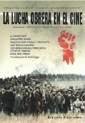 LA LUCHA OBRERA EN EL CINE "SINDICALISMO Y DERECHOS DE LOS TRABAJADORES EN LA GRAN PANTALLA"