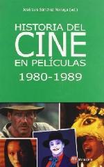 HISTORIA DEL CINE EN PELICULAS 1980-1989