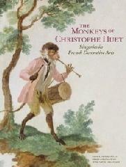 THE MONKEYS OF CHRISTOPHE HUET: SINGERIES IN FRENCH DECORATIVE ARTS