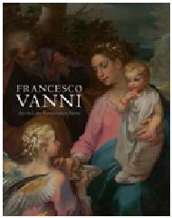 FRANCESCO VANNI ART IN LATE RENAISSANCE SIENA