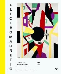MODERN ART IN NORTHERN EUROPE, 1918-1931 "ELECTROMAGNETIC"