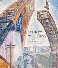 SYDNEY MODERNS ART FOR A NEW WORLD