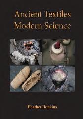 ANCIENT TEXTILES, MODERN SCIENCE