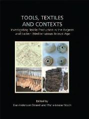 TOOLS, TEXTILES & CONTEXT "TEXTILE PRODUCTION IN THE AEGEAN AND EASTERN MEDITERRANEAN B"