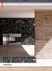 MIES VAN DER ROHE - THE BUILT WORK