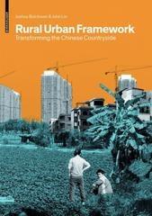 RURAL URBAN FRAMEWORKS "TRANSFORMING THE CHINESE COUNTRYSIDE"