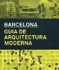 BARCELONA. GUÍA DE ARQUITECTURA MODERNA