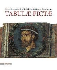 TABULAE PICTAE "PETTENELLE E CANTINELLE A CIVIDALE FRA MEDIOEVO E RINASCIMENTO"