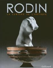 RODIN "LA LUMIERE DE L'ANTIQUE"