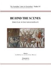 BEHIND THE SCENE "DAILY LIFE IN OLD KINGDOM EGYPT"