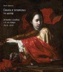 GRAZIA E TENEREZZA IN SCENA. "BERNARDO CAVALLINO E IL SUO TEMPO 1616-1656"