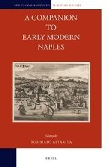 A COMPANION TO EARLY MODERN NAPLES "CONVERTED MUSLIMS, THE FORGED LEAD BOOKS OF GRANADA, AND ..."