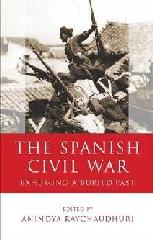 THE SPANISH CIVIL WAR "EXHUMING A BURIED PAST"