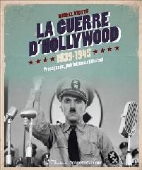 LA GUERRE D'HOLLYWOOD 1939-1945
