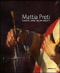MATTIA PRETI "FAITH AND HUMANITY"