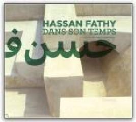 FATHY: HASSAN FATHY DANS SON TEMPS