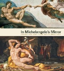 IN MICHELANGELO'S MIRROR "PERINO DEL VAGA, DANIELE DA VOLTERRA, PELLEGRINO TIBALDI"