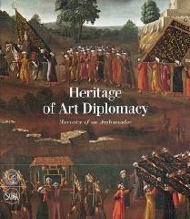 HERITAGE OF ART DIPLOMACY "MEMOIRS OF AN AMBASSADOR"