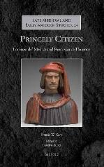 PRINCELY CITIZEN  LORENZO DE' MEDICI AND RENAISSANCE FLORENCE