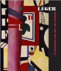 FERNAND LEGER AND THE MODERN CITY