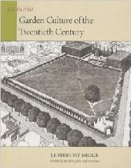 GARDEN CULTURE OF THE TWENTIETH CENTURY (EX HORTO: DUMBARTON OAKS TEXTS IN GARDEN AND LANDSCAPE STUDIES)