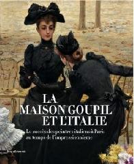 LA MAISON GOUPIL "LE SUCCÈS DES ARTISTES ITALIENS À PARIS DANS LA SECONDE MOITIÉ D"