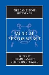 THE CAMBRIDGE HISTORY OF MUSICAL PERFORMANCE