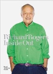 RICHARD ROGERS: INSIDE OUT