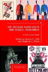 THE RUSSIAN AVANT-GARDE AND RADICAL MODERNISM "AN INTRODUCTORY READER"