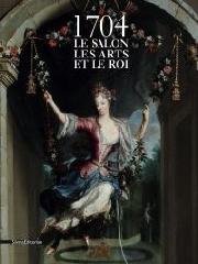 1704 - LE SALON, LES ARTS ET LES ROIS