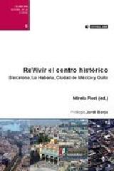 REVIVIR EL CENTRO HISTÓRICO "BARCELONA, LA HABANA, CIUDAD DE MÉXICO Y QUITO"