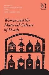WOMEN AND THE MATERIAL CULTURE OF DEATH