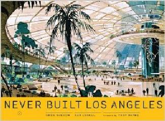 NEVER BUILT LOS ANGELES