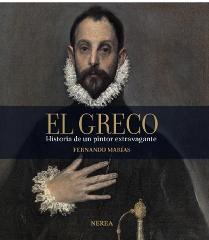 EL GRECO "HISTORIA DE UN PINTOR EXTRAVAGANTE"