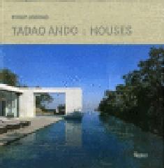 TADAO ANDO: HOUSES