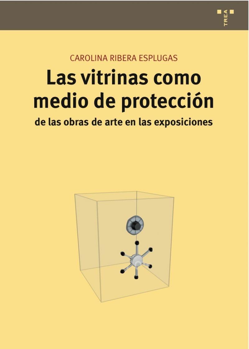 LAS VITRINAS COMO MEDIO DE PROTECCIÓN DE LAS OBRAS DE ARTE EN LAS EXPOSICIONES