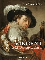 VINCENT ENTRE FRAGONARD ET DAVID