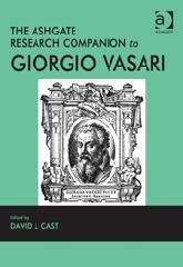 THE ASHGATE RESEARCH COMPANION TO GIORGIO VASARI