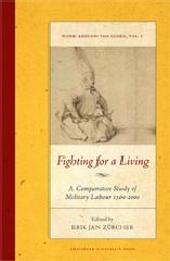 FIGHTING FOR A LIVING "A COMPARATIVE STUDY OF MILITARY LABOUR 1500-2000"