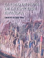 EDAD DE PLATA DE LA TAPICERÍA ESPAÑOLA