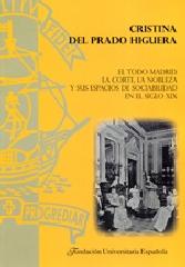 EL TODO MADRID. LA CORTE, LA NOBLEZA Y SUS ESPACIOS DE SOCIABILIDAD EN EL SIGLO XIX