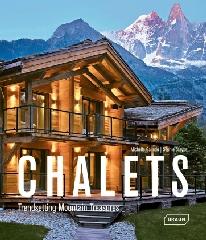 CHALETS TRENDSETTING MOUNTAIN TREASURES