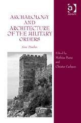 ARCHAEOLOGY AND ARCHITECTURE OF THE MILITARY ORDERS "NEW STUDIES"