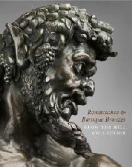 RENAISSANCE AND BAROQUE BRONZES FROM THE HILL COLLECTION