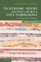 THE ECONOMIC HISTORY OF LATIN AMERICA SINCE INDEPENDENCE "FLORIDA INTERNATIONAL UNIVERSITY"