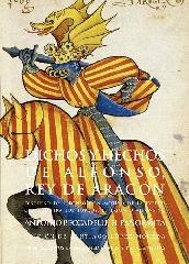 DICHOS Y HECHOS DE ALFONSO, REY DE ARAGÓN "DISCURSO DE ALFONSO CON MOTIVO DE LA EXPEDICIÓN CONTRA LOS TURCOS. EL TR"